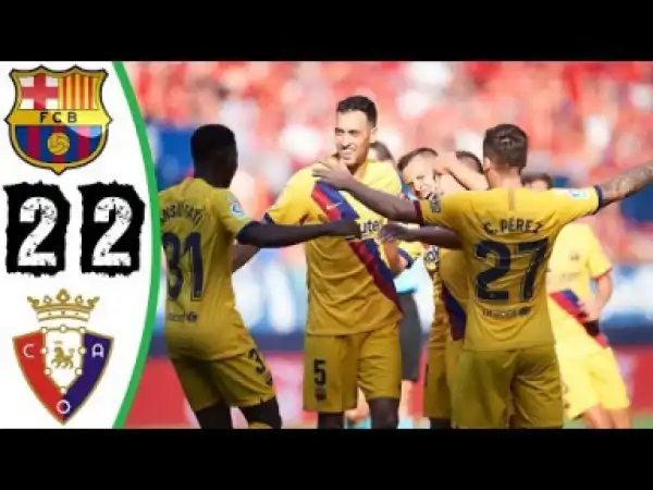 Osasuna vs Barcelona  2 – 2 | LA Liga All Goals & Highlights | 31-08-2019